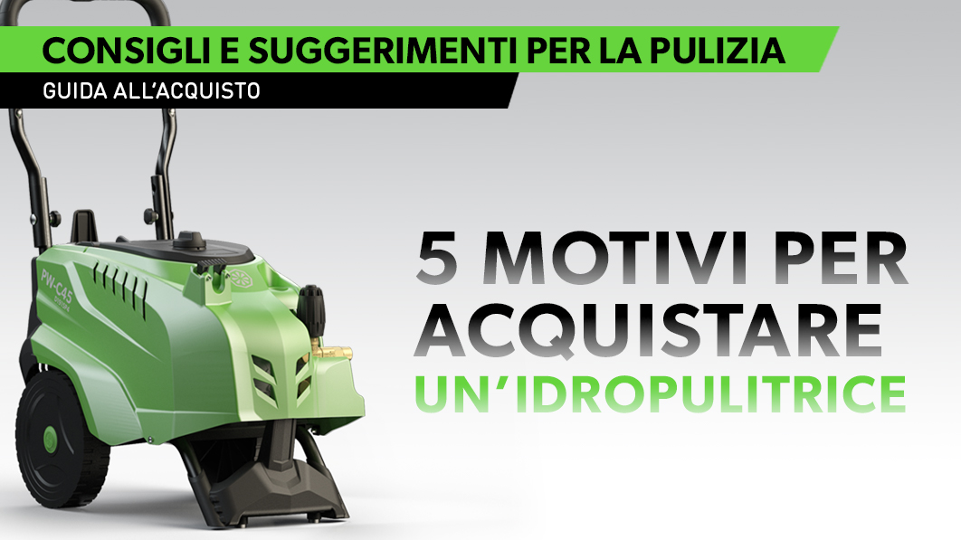 5 ragioni per prendere un idropulitrice