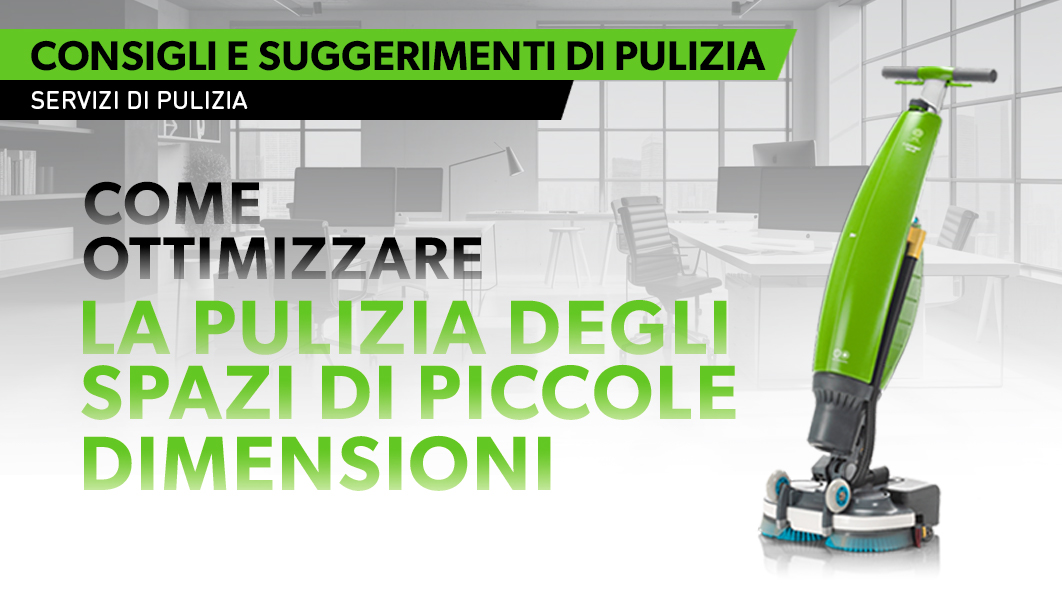 Come ottimizzare la pulizia nei piccoli spazi